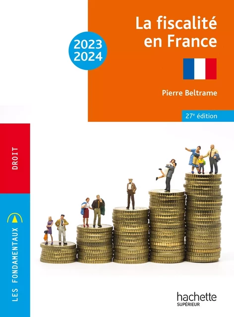 Fondamentaux - La fiscalité en France 2023-2024 - Ebook epub - Pierre Beltrame - Hachette Éducation