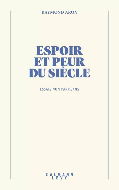 Espoir et peur du siècle - Raymond Aron - Calmann-Lévy