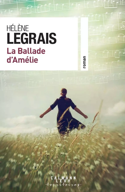 La Ballade d'Amélie - Hélène Legrais - Calmann-Lévy