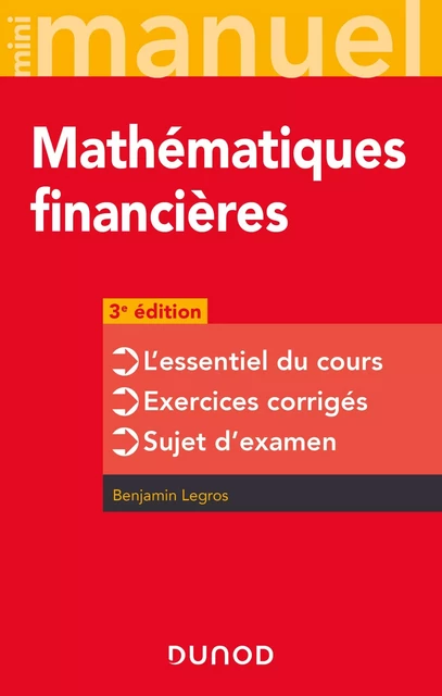 Mini-manuel - Mathématiques financières - 3e éd - Benjamin Legros - Dunod