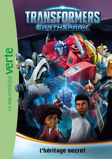 Transformers : EarthSpark 01 - L'héritage secret -  Hasbro - Hachette Jeunesse