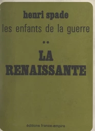 Les enfants de la guerre (2). La renaissante