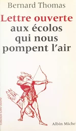 Lettre ouverte aux écolos qui nous pompent l'air