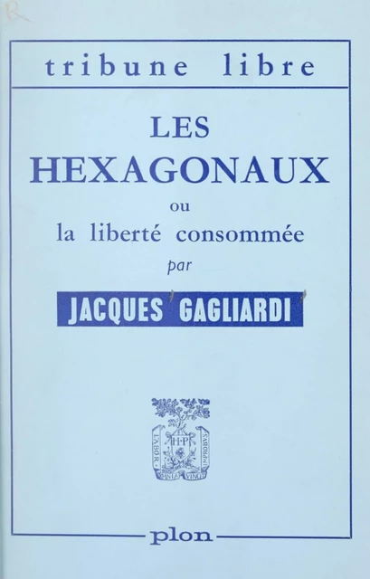 Les hexagonaux - Jacques Gagliardi - FeniXX réédition numérique