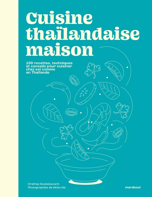 Cuisine thaïlandaise maison - Orathay Souksisavanh - Marabout