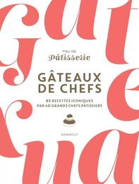 Gâteaux de chefs