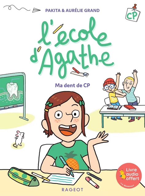 L'école d'Agathe CP - Ma dent de CP -  Pakita - Rageot Editeur