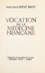 Vocation de la médecine française