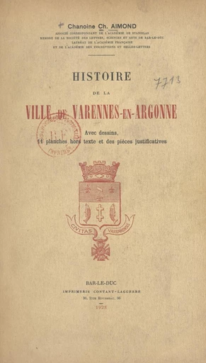 Histoire de la ville de Varennes-en-Argonne - Charles Aimond - FeniXX rédition numérique