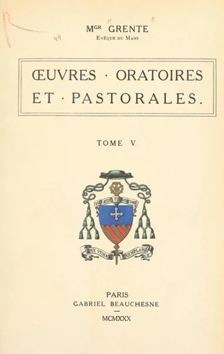 Œuvres oratoires et pastorales (5) - Georges Grente - FeniXX réédition numérique