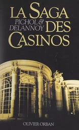 La saga des casinos