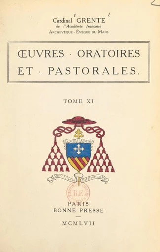 Œuvres oratoires et pastorales (11) - Georges Grente - FeniXX réédition numérique