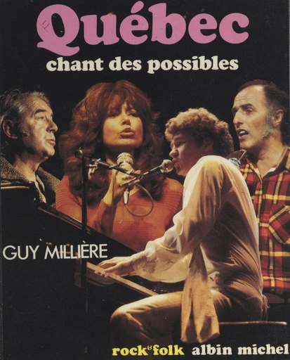 Québec : chant des possibles... - Guy Millière - FeniXX réédition numérique