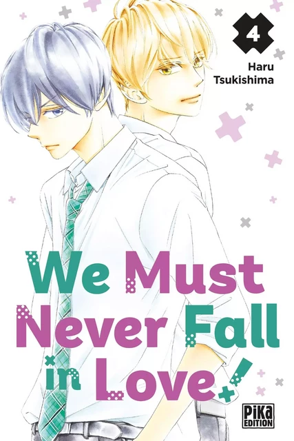 We Must Never Fall in Love! T04 - Haru Tsukishima - Pika