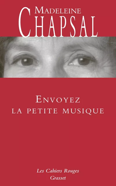 Envoyez la petite musique - Madeleine Chapsal - Grasset