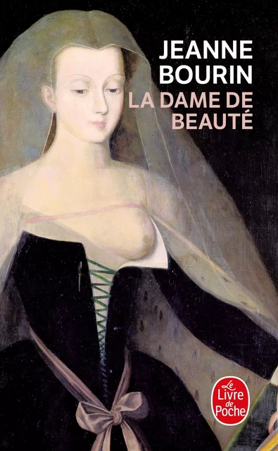 La Dame de beauté - Jeanne Bourin - Le Livre de Poche