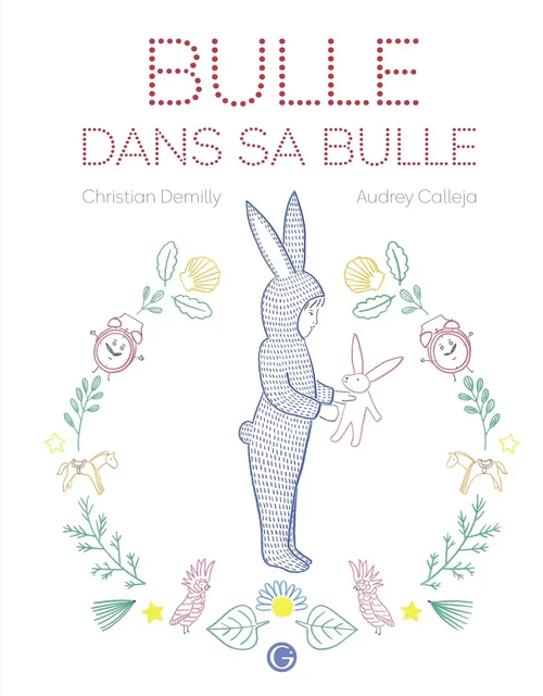 Bulle dans sa bulle - Christian Demilly - Grasset Jeunesse