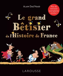 Le grand Bêtisier de l'Histoire de France