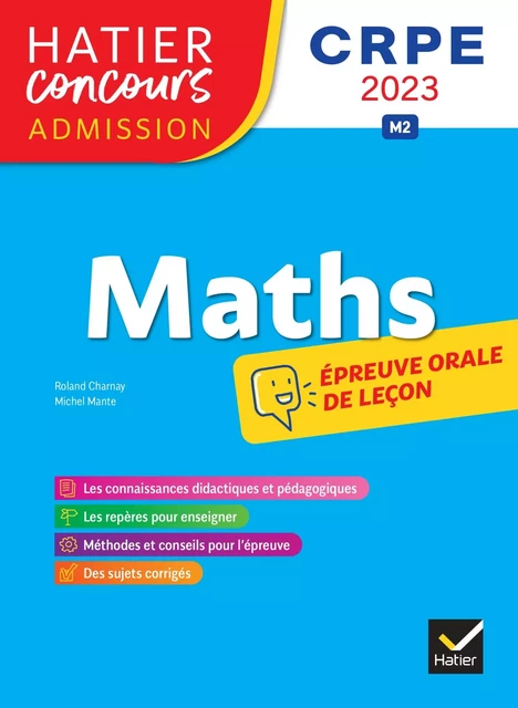 Mathématiques - CRPE 2023 - Epreuve orale d'admission - Roland Charnay, Michel Mante - Hatier