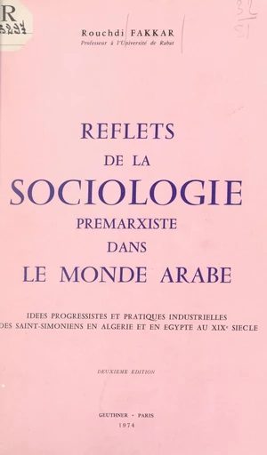 Reflets de la sociologie prémarxiste dans le monde arabe - Rouchdi Fakkar - FeniXX réédition numérique