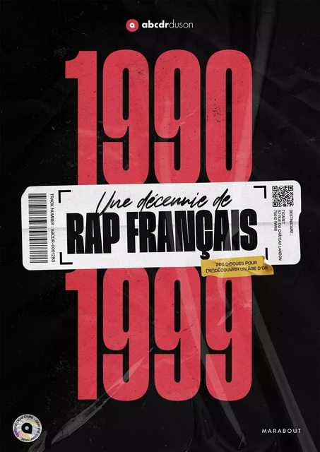 1990-1999 -Une décennie de rap français -  Abcdr du son - Marabout