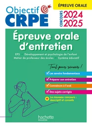 Objectif CRPE 2025 -  Réussir l'épreuve orale d'entretien