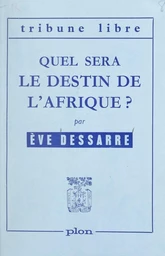 Quel sera le destin de l'Afrique ?