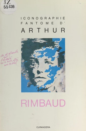 Iconographie fantôme d'Arthur Rimbaud - Denis Arché - FeniXX réédition numérique