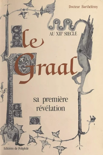 Le Graal au XIIe siècle - André Barthélémy - FeniXX réédition numérique