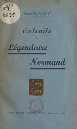 Extraits du légendaire normand