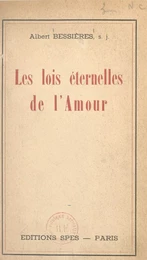 Jésus et l'âme contemporaine (13). Les lois éternelles de l'amour