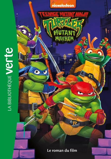 Ninja Turtles - Teenage Years - Le roman du film -  Nickelodeon - Hachette Jeunesse