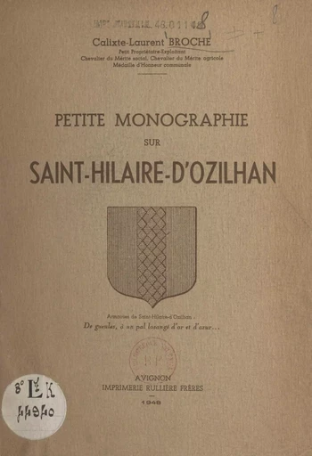 Petite monographie sur Saint-Hilaire d'Ozilhan - Calixte-Laurent Broche - FeniXX rédition numérique