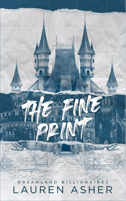 The Fine Print - Dreamland Billionaires Tome 1 - Lauren Asher - BMR