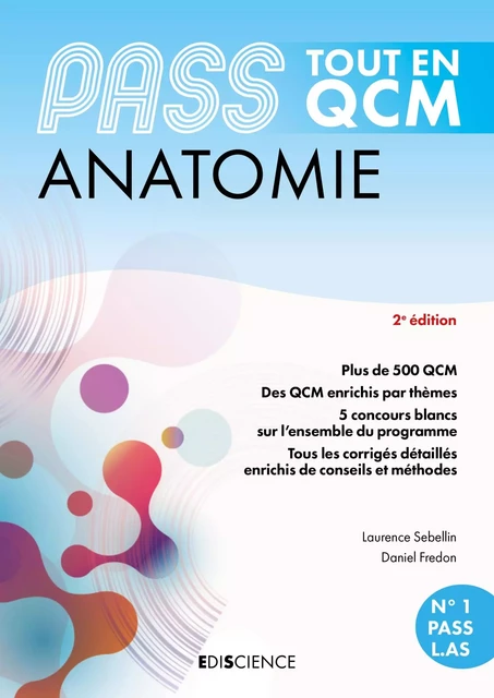 PASS Tout en QCM - Anatomie 2e éd. - Laurence Sebellin, Daniel Fredon - Ediscience