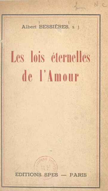 Jésus et l'âme contemporaine (13). Les lois éternelles de l'amour - Albert Bessières - FeniXX réédition numérique