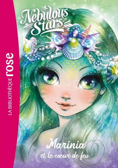 Nebulous Stars 03 - Marinia et le coeur de feu -  Tween Team - Hachette Jeunesse