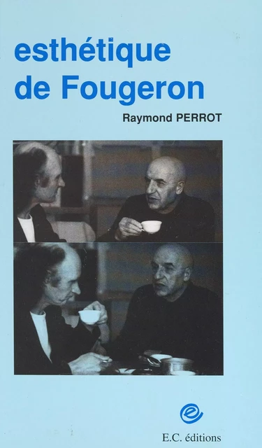 Esthétique de Fougeron - Raymond Perrot - FeniXX réédition numérique