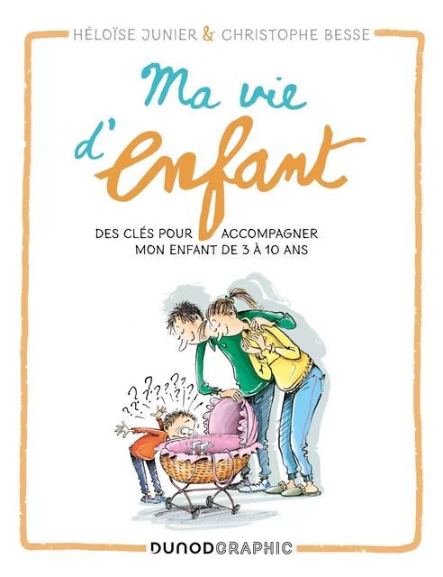 Ma vie d'enfant - Héloïse Junier, Christophe Besse - Dunod