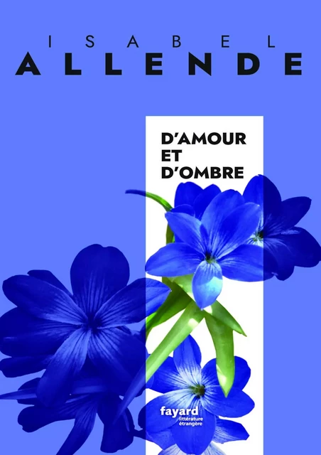 D'amour et d'ombre - Isabel Allende - Fayard