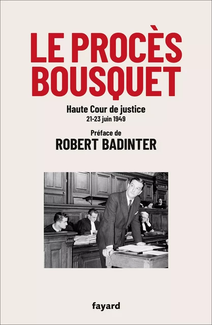 Le procès Bousquet - Robert Badinter - Fayard