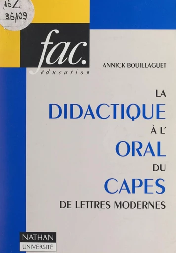 La didactique à l'oral du CAPES de lettres modernes - Annick Bouillaguet - FeniXX réédition numérique