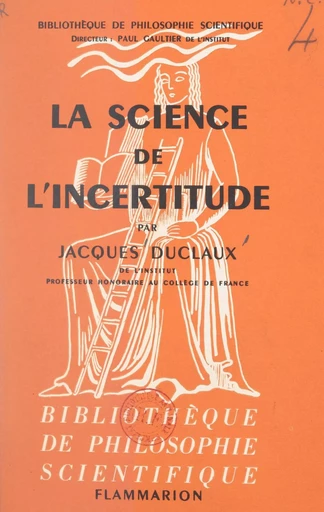 La science de l'incertitude - Jacques Duclaux - FeniXX réédition numérique