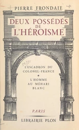 Deux possédés de l'héroïsme