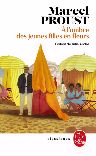 A l'ombre des jeunes filles en fleurs (Nouvelle édition) - Marcel Proust - Le Livre de Poche