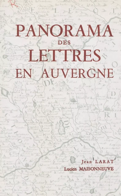 Panorama des lettres en Auvergne - Jean Larat - FeniXX réédition numérique