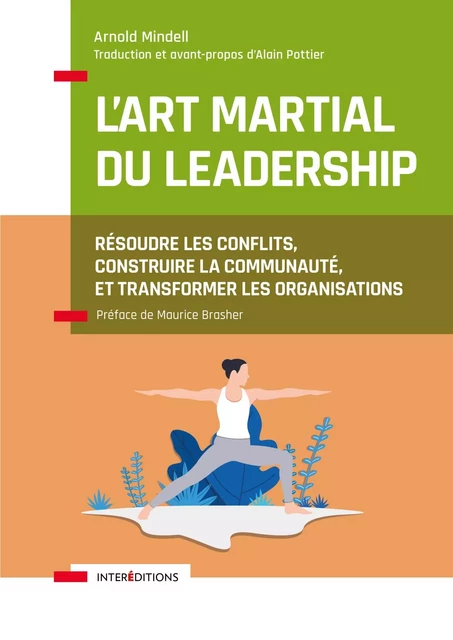 Le leadership comme art martial - Arnold Mindell - InterEditions