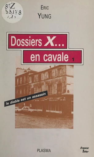 Dossiers X... en cavale - Éric Yung - FeniXX réédition numérique