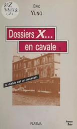 Dossiers X... en cavale