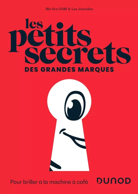 Les petits secrets des grandes marques -  WAC & CO,  Les Jumelles - Dunod